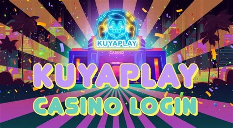 kuyaplay casino login|Kuyaplay Login.